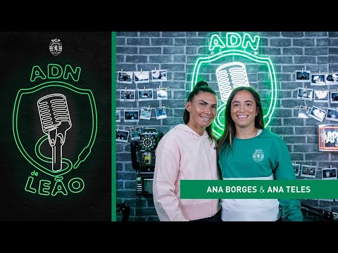 Ana Borges e Ana Teles no ADN de Leão