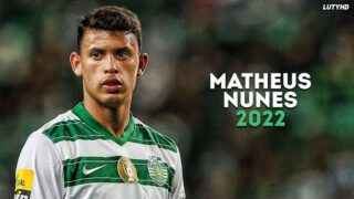 Matheus Nunes, a sua fantástica técnica e golos marcados pelo Sporting