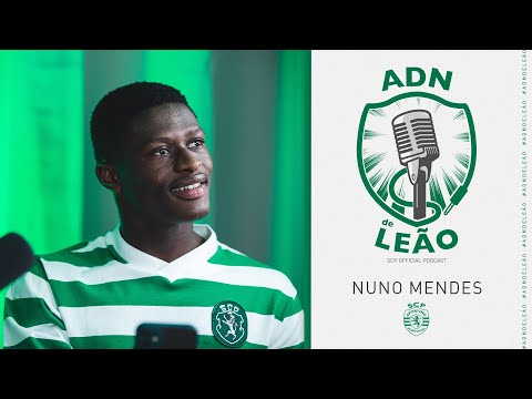 Nuno Mendes no ADN de Leão