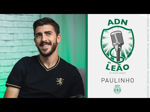 Paulinho vai ao podcast da Sporting TV ADN de Leão